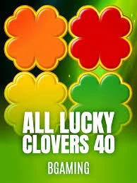 Bgaming : All Lucky Clover 40 - ADAGAMING168