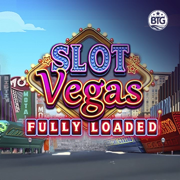 Bigtime : Slot Vegas - Fully Loaded - ADAGAMING168